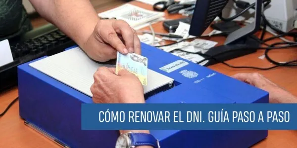 Cómo renovar el DNI paso a paso: Guía completa 2025