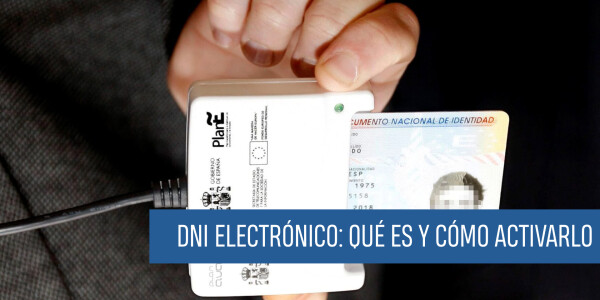 DNI Electrónico (DNIe): qué es y cómo activarlo