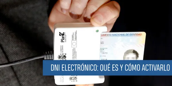 DNI Electrónico (DNIe): qué es y cómo activarlo