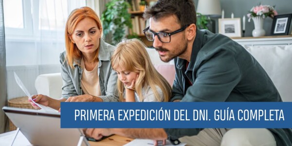 Primer DNI: guía completa 2025